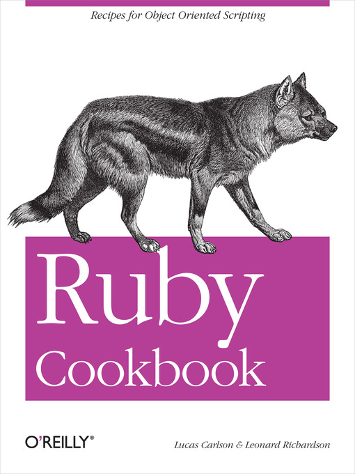 Title details for Ruby Cookbook by Lucas Carlson - Available